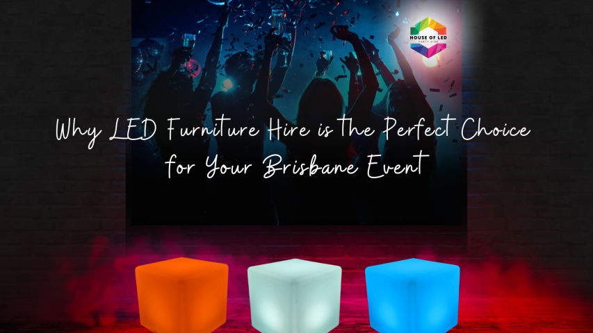 LED furniture hire in Brisbane